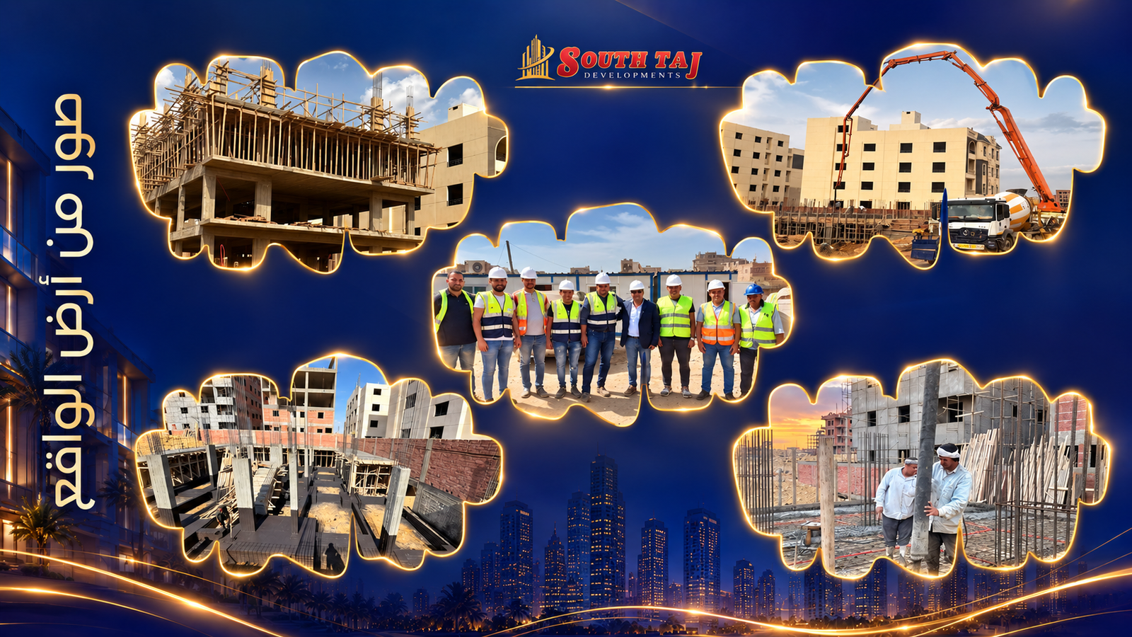South Taj Current Project - Construction Progress